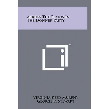 Across The Plains In The Donner Party