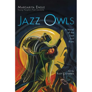 Jazz Owls: A Novel of the Zoot Suit Riots