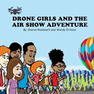 Drone Girls And The Air Show Adventure