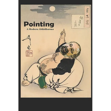 Pointing: A Modern Abhidharma