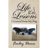 Life Lessons I Learned from My Dog