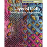 The Textile Artist: Layered Cloth: The Art of Fabric Manipulation