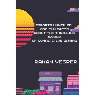 Esports Unveiled: 300 Fun Facts About the Thrilling World of Competitive Gaming: Discover the Secrets, Records, and Surprises from the G