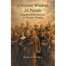 Christian wisdom on parade! Biographical Introductions to Christian Theology