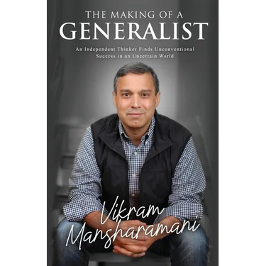The Making of a Generalist: An Independent Thinker Finds Unconventional Success in an Uncertain World