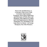 Prison Life and Reflections; or, A Narrative of the Arrest, Trial, Conviction, Imprisonment, Treatment, Observations, Reflections, and Deliverance of
