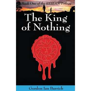 The King of Nothing: Book One of the Reilan Trilogy