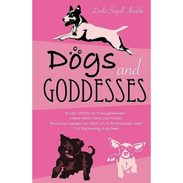 Dogs And Goddesses