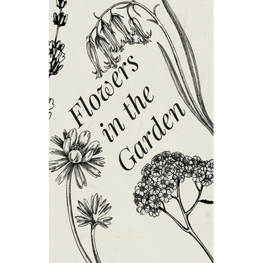 Flowers in the Garden