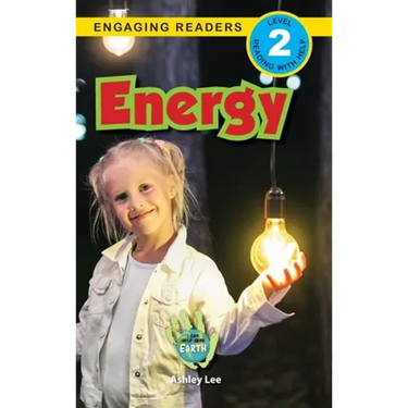 Energy: I Can Help Save Earth (Engaging Readers, Level 2)