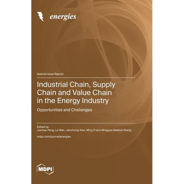 Industrial Chain, Supply Chain and Value Chain in the Energy Industry: Opportunities and Challenges