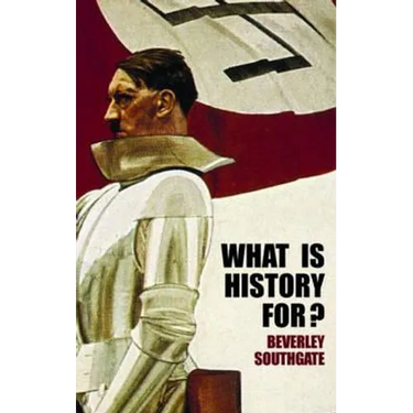 What Is History For?