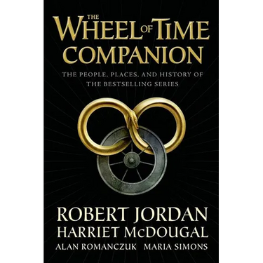 The Wheel of Time Companion: The People, Places, and History of the Bestselling Series