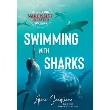 Swimming with Sharks: Surviving Narcissist-Infested Waters