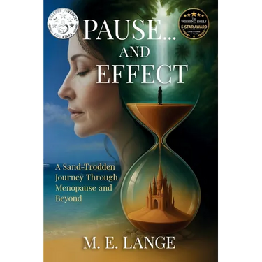 Pause... and Effect: A Sand-Trodden Journey Through Menopause and Beyond