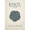 KNOT. A Learning Edition: Holding Conflict Without Breaking