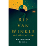RIP VAN WINKLE And Other Writings