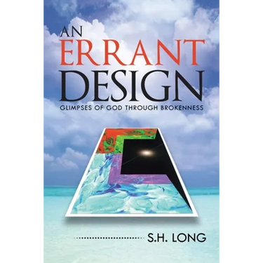 An Errant Design: Glimpses of God Through Brokenness