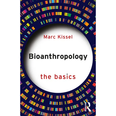 Bioanthropology: The Basics