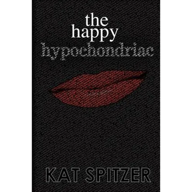 The Happy Hypochondriac