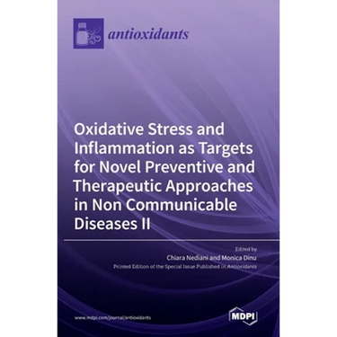 Oxidative Stress and Inflammation as Targets for Novel Preventive and Therapeutic Approaches in Non-Communicable Diseases II