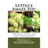 Lettuce Amaze You: 100% Dairy, Gluten, Soy, Nightshade and Grain Free Lettuce Recipes