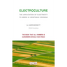 Electroculture - The Application of Electricity to Seeds in Vegetable Growing