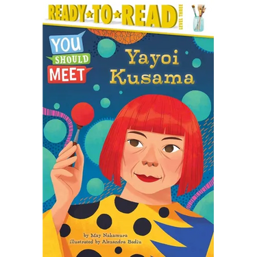 Yayoi Kusama: Ready-To-Read Level 3