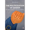 The Politicization of Gender: Far-Right Strategies in European Politics