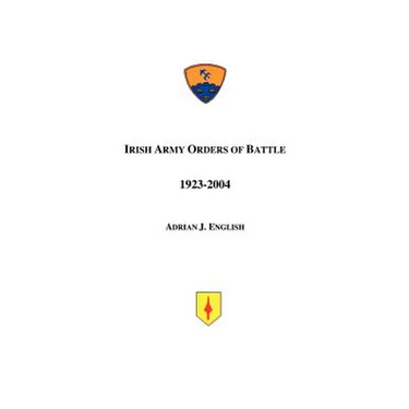 Irish Army Orders of Battle 1923-2004