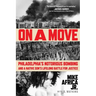 On a Move: Philadelphia's Notorious Bombing and a Native Son's Lifelong Battle for Justice