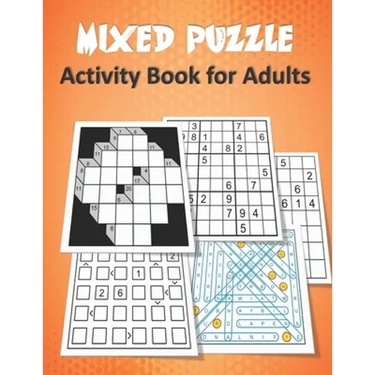 Mixed Puzzle Activity Book for Adults: Puzzle book for adults featuring large print sudoku, word search, kakuro, Fillomino, and Futoshiki (Logic Puzzl