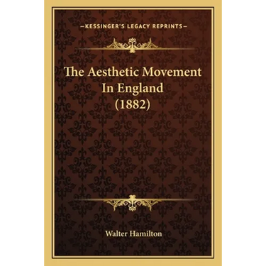 The Aesthetic Movement In England (1882)