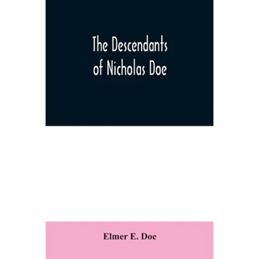The descendants of Nicholas Doe