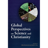 Global Perspectives on Science and Christianity