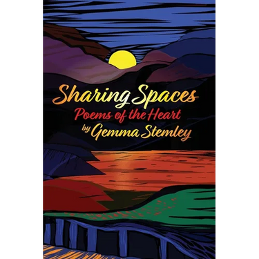 Sharing Spaces: Poems of the Heart
