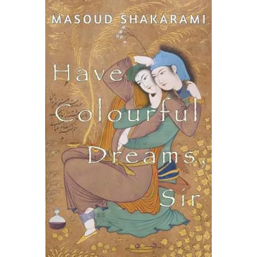 Have Colourful Dreams, Sir