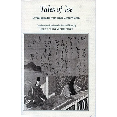Tales of Ise: Lyrical Episodes from Tenth-Century Japan