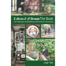 5 Acres & A Dream The Book: The Challenges of Establishing a Self-Sufficient Homestead