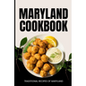 Maryland Cookbook: Traditional Recipes of Maryland