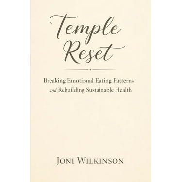 Temple Reset: Breaking Emotional Eating Patterns and Rebuilding Sustainable Health