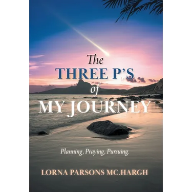 The Three P's of My Journey: Planning, Praying, Pursuing.