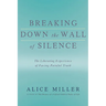 Breaking Down the Wall of Silence: The Liberating Experience of Facing Painful Truth