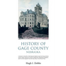 History of Gage County, Nebraska: A Narrative of the Past, With Special Emphasis Upon the Pioneer Period of the County's History, Its Social, Commerci
