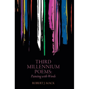 Third Millennium Poems: Painting with Words