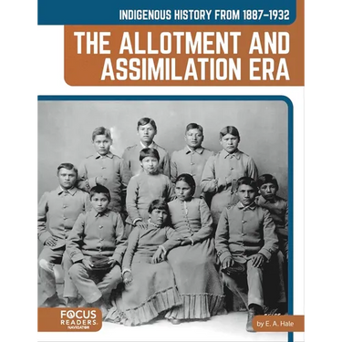 Indigenous History from 1887-1932: The Allotment and Assimilation Era