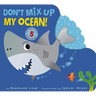 Don't Mix Up My Ocean!