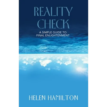 Reality Check: A Simple Guide to Final Enlightenment