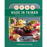 Made in Taiwan: Recipes and Stories from the Island Nation (a Cookbook)