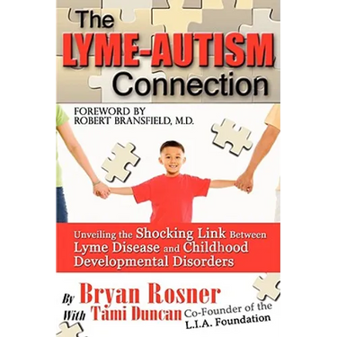 The Lyme-Autism Connection: Unveiling the Shocking Link Between Lyme Disease and Childhood Developmental Disorders
